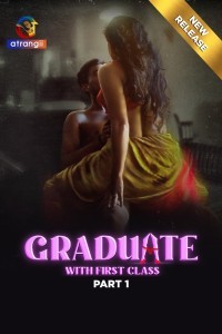 Graduate With First Class (2024) Season 1 Atrangii Web Series
