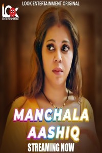 Manchala Ashiq (2024) Season 1 LookEnt Web Series