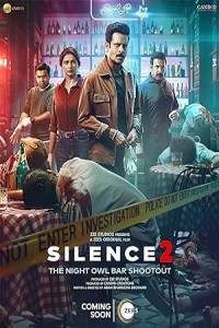 Silence 2 (2024) Bollywood Hindi Movie